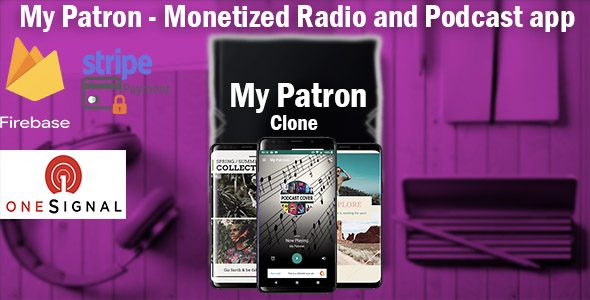 Patron - Radio and Podcast app with a payment gateway to create a monthly subscription service