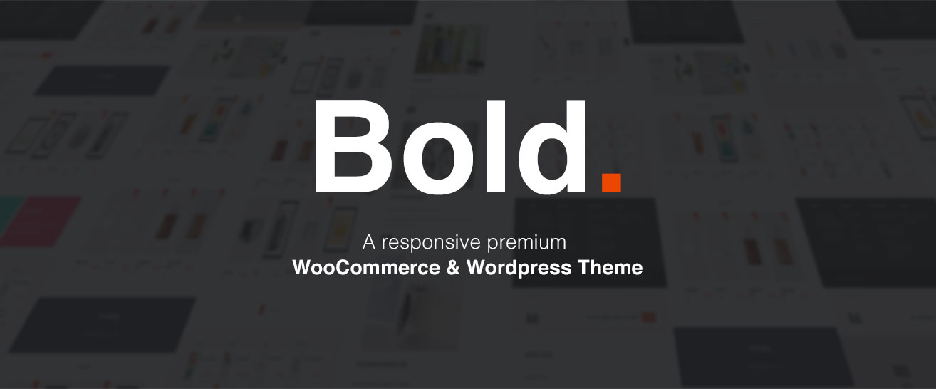 Bold - A responsive premium WooCommerce / WordPress Theme