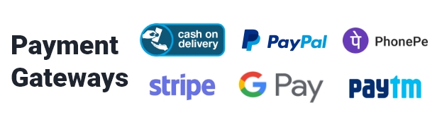 payment gateways support for cash on delivery, stripe and paypal, razorpay, google pay, phone pe, paytm, paystack