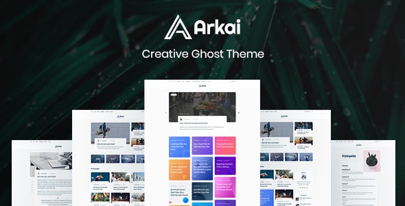 Arkai – Modern Blog & Magazine Ghost Theme - Ghost Themes Blogging