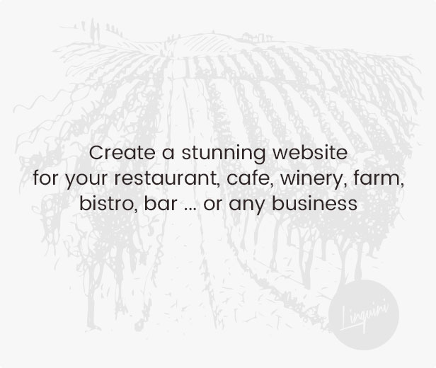 Create a stunning website for your restaurant, cafe, winery, farm, pub, bar ... or any business