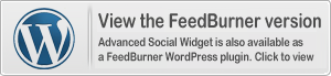 Advanced Social Widget is also available in Feedburner WordPress edition