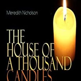 The House of a Thousand Candles (Illustrated)