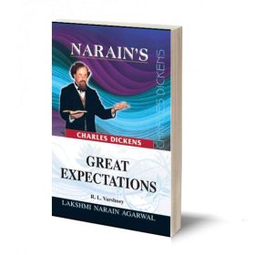 Narain's GREAT EXPECTATIONS – (Hindi) CHARLES DICKENS - Chapterwise Summary of the Novel in English and Hindi , Character Sketches , Critical Appreciation , Questions and Answers.