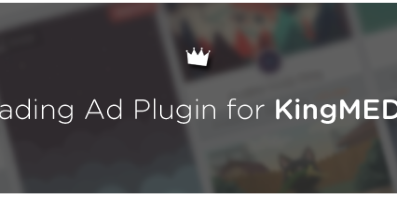 King MEDIA –  Loading Ad Plugin