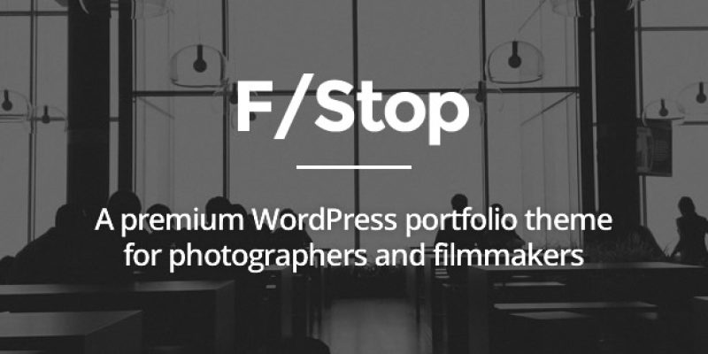 FStop – Photography & Video Portfolio WordPress Theme