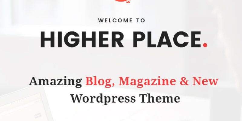 Higher Place – Blog & Magazine WordPress Theme