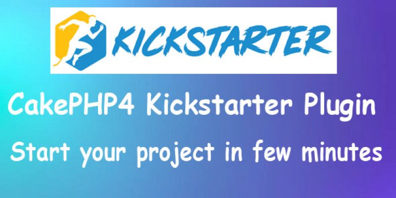 CakePHP4 Kickstarter Plugin with Twitter Bootstrap 4.x