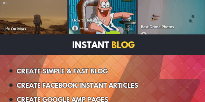Instant Blog – Facebook Instant Articles & Google AMP supported php script