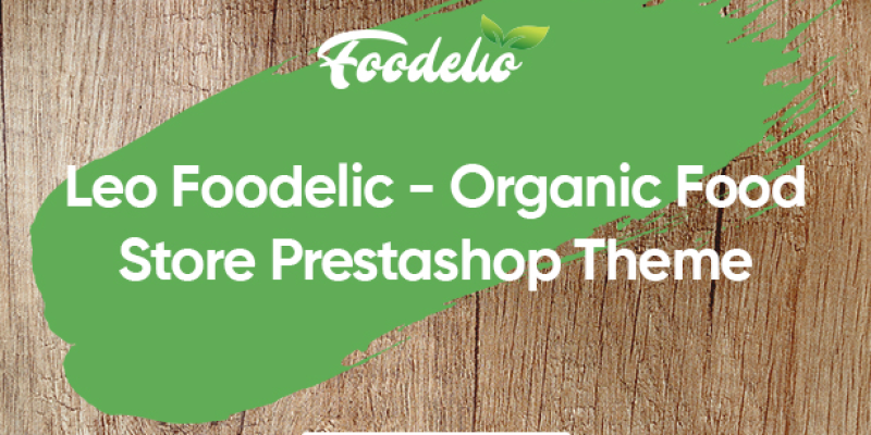 Leo Foodelic – Organic Food Store Prestashop Theme