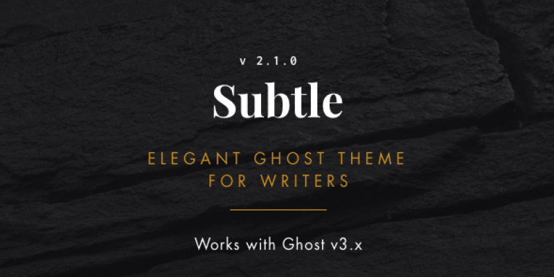 Subtle – Clean and Elegant Ghost Theme
