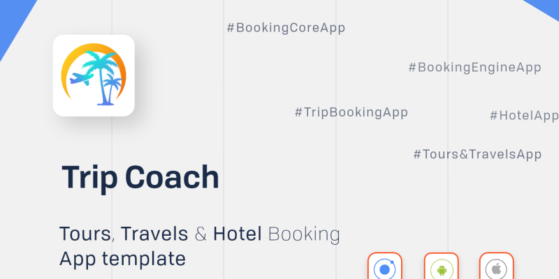 Tours, Travels & Hotel Booking android app + ios app templete – Trip Coach ( HTML + CSS Files Ionic