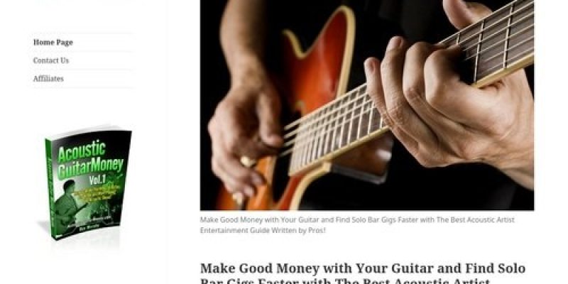 Acoustic Guitar Money: Easy Lessons, Tips & Tricks to Play Bar Gigs & Book Solo Acoustic Music Entertainment Jobs
