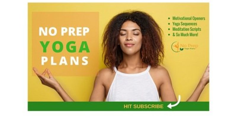 No Prep Yoga Plans- Create An Awesome Yoga Lesson Plan In Minutes!