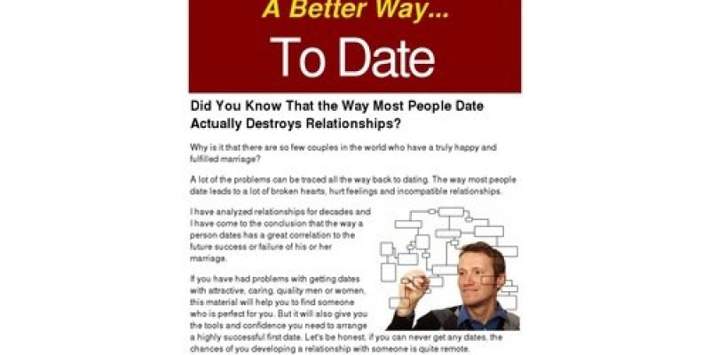 A Better Way To Date – What Every Single Should Know
