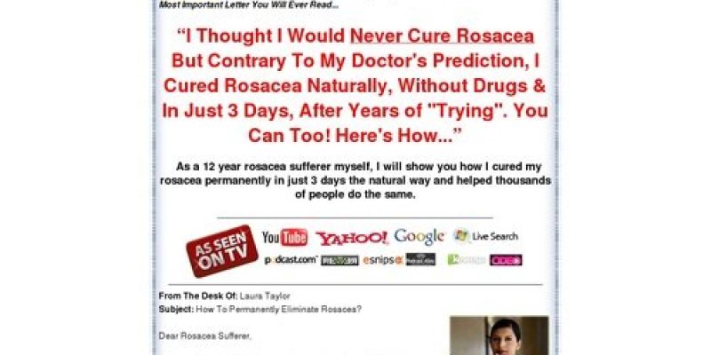 Rosacea Free Forever – How to Cure Rosacea Easily, Naturally and Forever