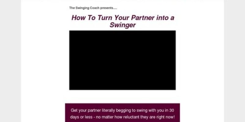 How To Turn Your Partner into a Swinger ~ Swing With Your Wife