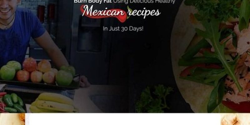 Healthy Mexican Recipes – The perfect recipes for your tastebuds and body!